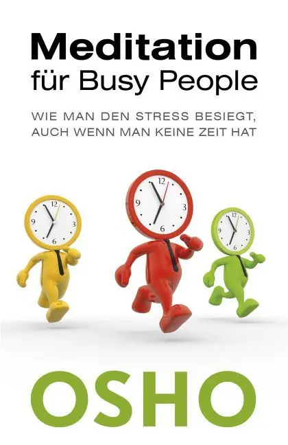 Cover: 9783957360496 | Meditation für Busy People | Osho | Taschenbuch | 248 S. | Deutsch