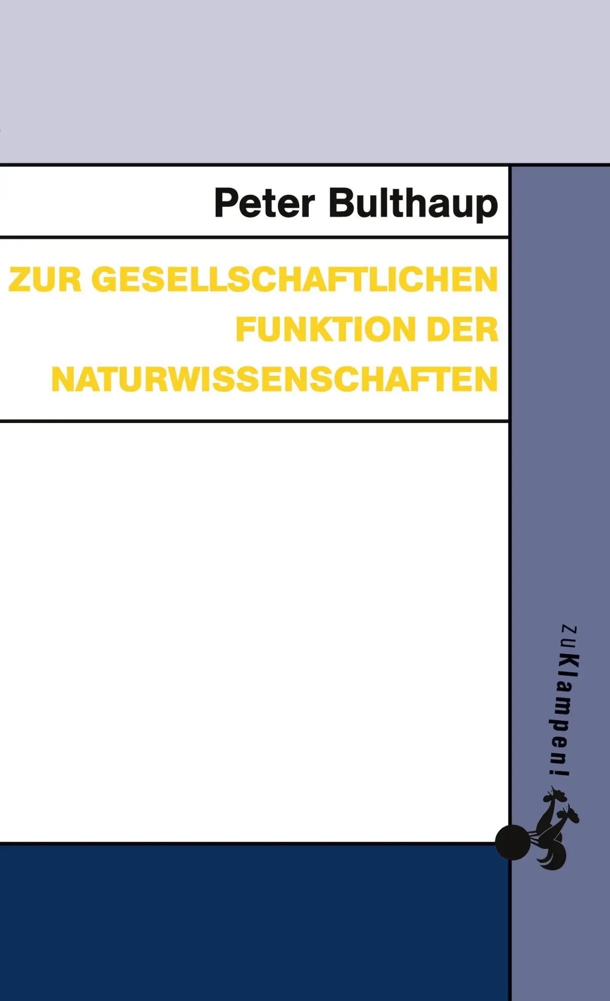 Cover: 9783987370496 | Zur gesellschaftlichen Funktion der Naturwissenschaften | Bulthaup