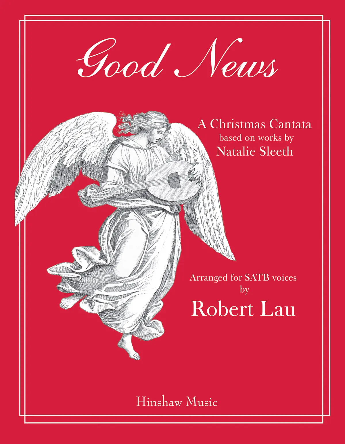 Cover: 728215050596 | Good News (A Christmas Cantata) | Natalie Sleeth | Hinshaw Concert