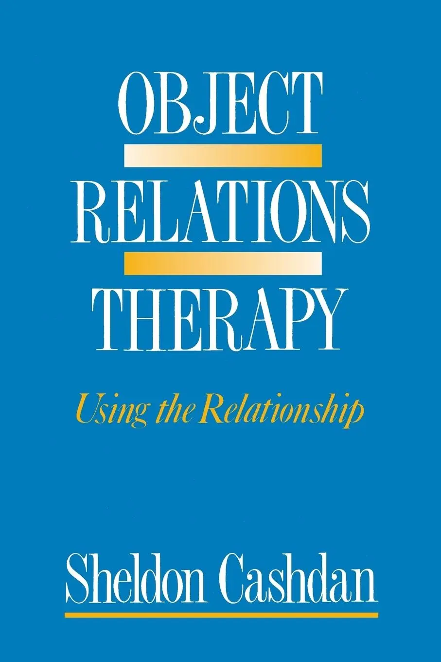 Cover: 9780393700596 | Object Relations Therapy | Using the Relationship | Sheldon Cashdan