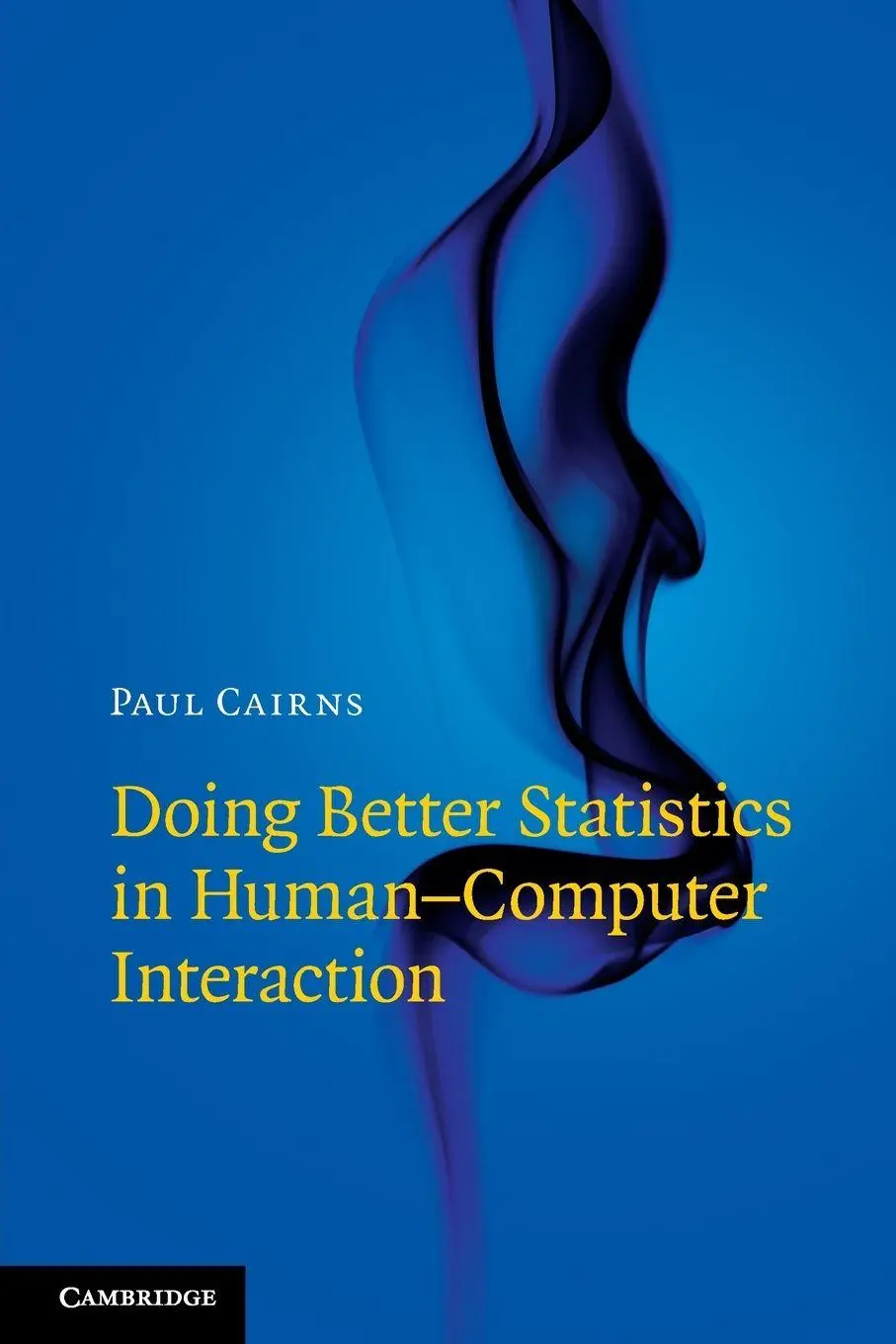 Cover: 9781108710596 | Doing Better Statistics in Human-Computer Interaction | Paul Cairns