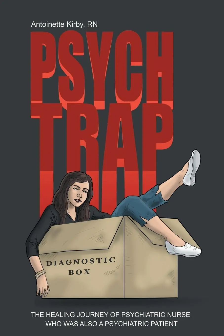 Cover: 9781504330596 | Psych Trap | Rn Antoinette Kirby | Taschenbuch | Englisch | 2015