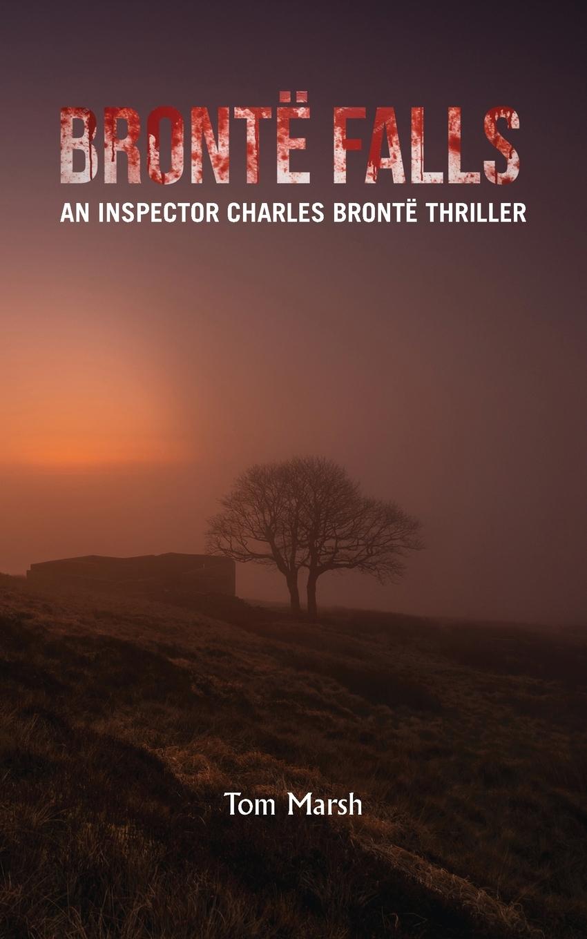 Cover: 9781836150596 | Brontë Falls | An Inspector Charles Brontë Thriller | Tom Marsh | Buch