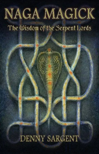 Cover: 9781935150596 | Naga Magick | The Wisdom of the Serpent Lords | Denny Sargent | Buch