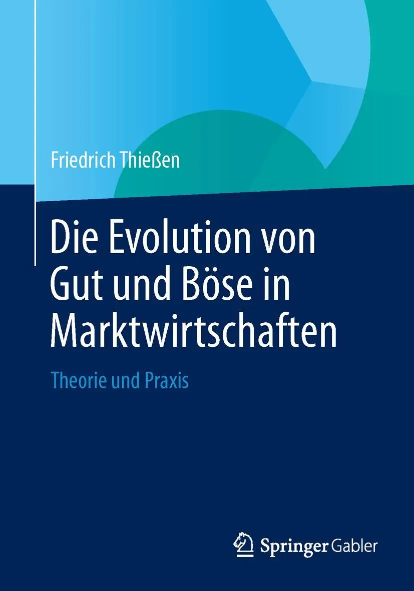Cover: 9783642050596 | Die Evolution von Gut und Böse in Marktwirtschaften | Thießen | Buch