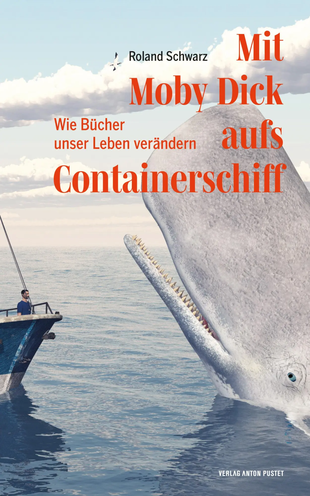 Cover: 9783702510596 | Mit Moby Dick aufs Containerschiff | Wie Bücher unser Leben verändern