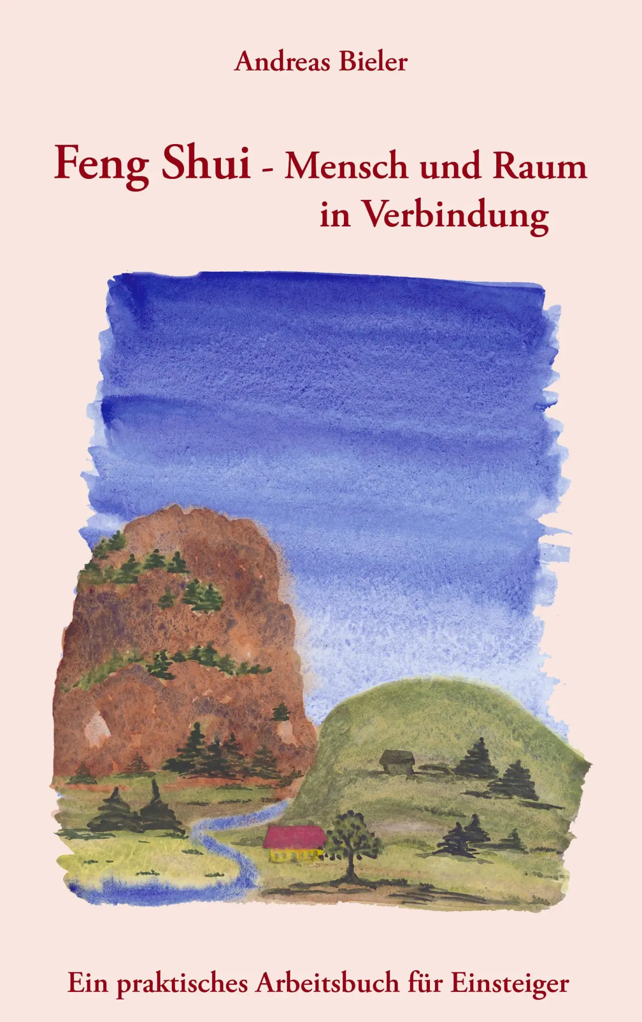 Cover: 9783833430596 | Feng Shui - Mensch und Raum in Verbindung | Andreas Bieler | Buch