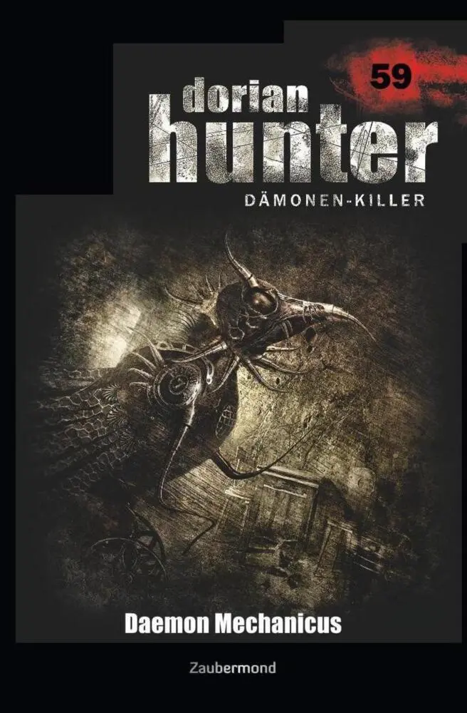 Cover: 9783962370596 | Dorian Hunter 59 - Daemon Mechanicus | Uwe Voehl (u. a.) | Taschenbuch