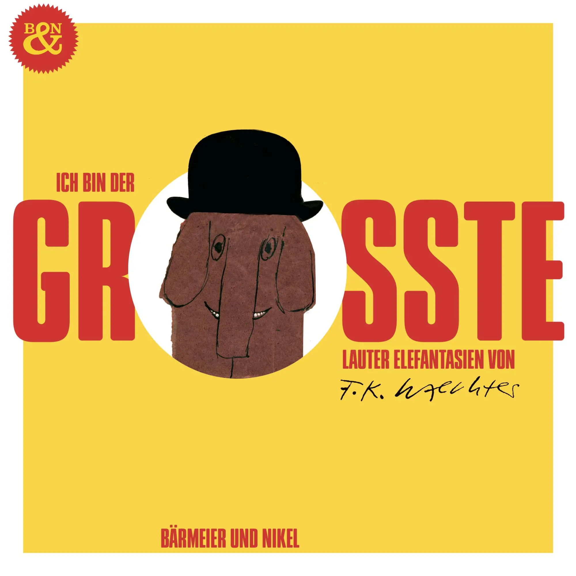 Cover: 9783982170596 | Ich bin der Größte | Lauter Elefantasien | Waechter | Buch | 60 S.
