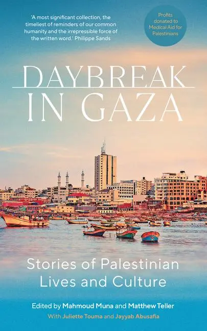Cover: 9781849250696 | Daybreak in Gaza | Stories of Palestinian Lives and Culture | Buch