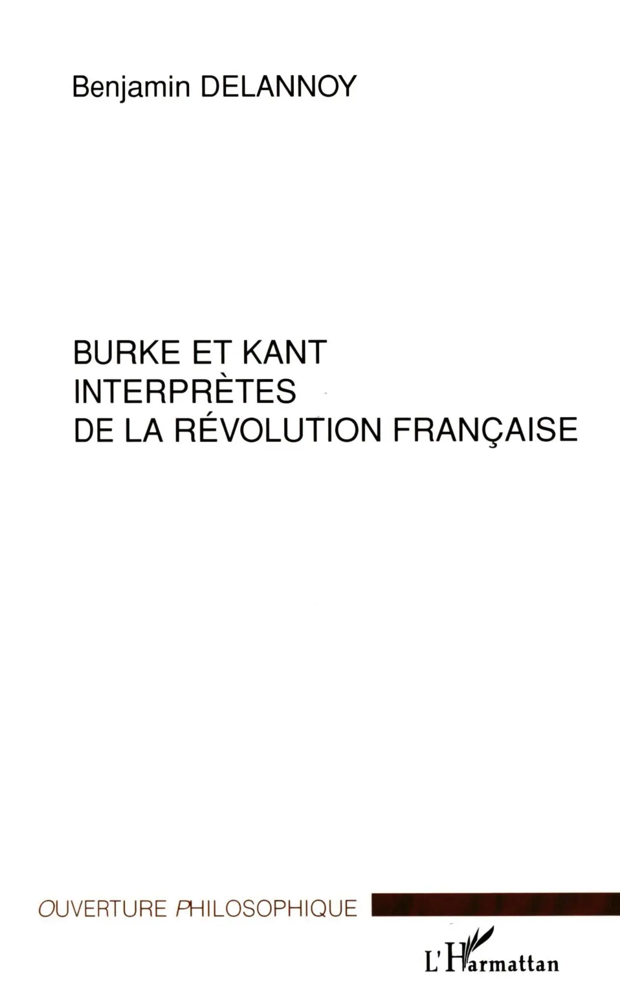 Cover: 9782747560696 | Burke et Kant interprètes de la révolution française | Delannoy | Buch