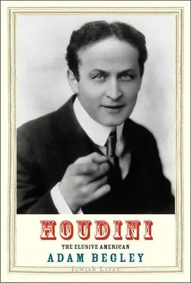 Cover: 9780300230796 | Houdini | The Elusive American | Adam Begley | Buch | Englisch | 2020