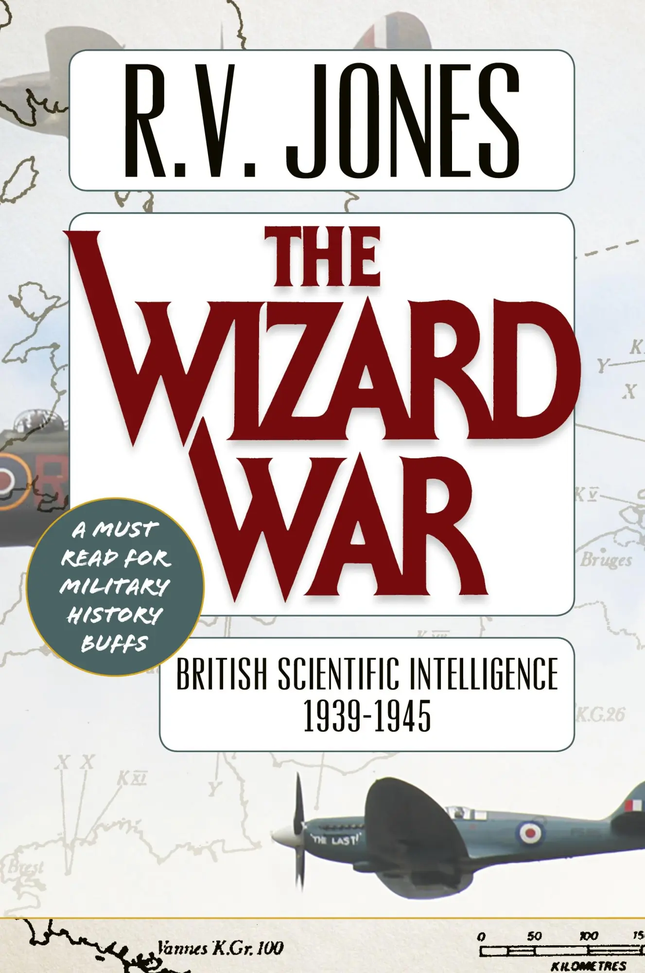Cover: 9781635610796 | The Wizard War | British Scientific Intelligence 1939-1945 | Jones