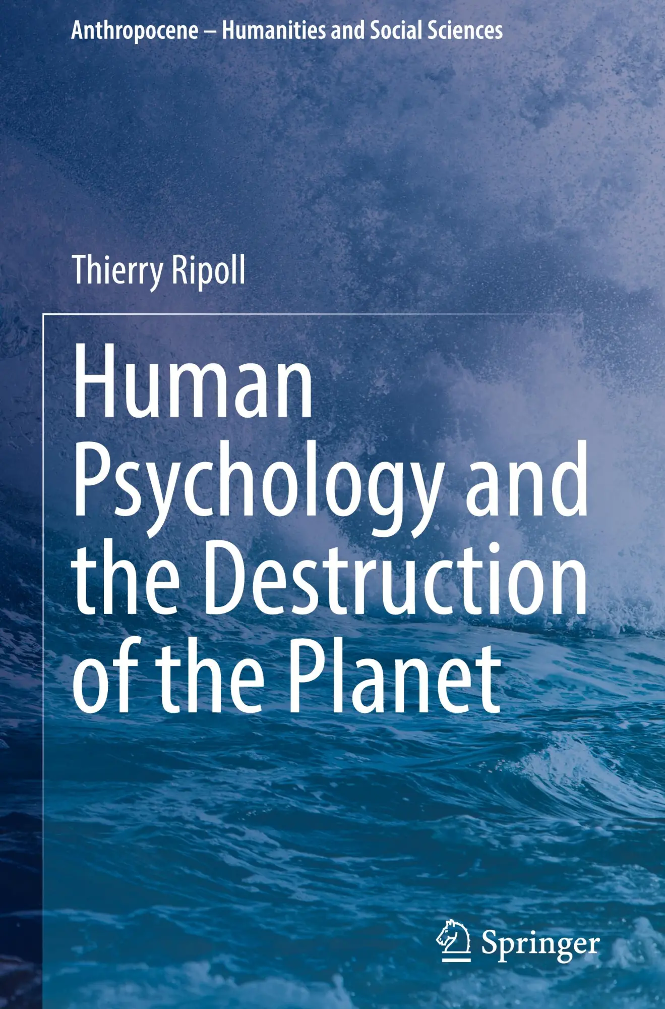 Human Psychology and the Destruction of the Planet