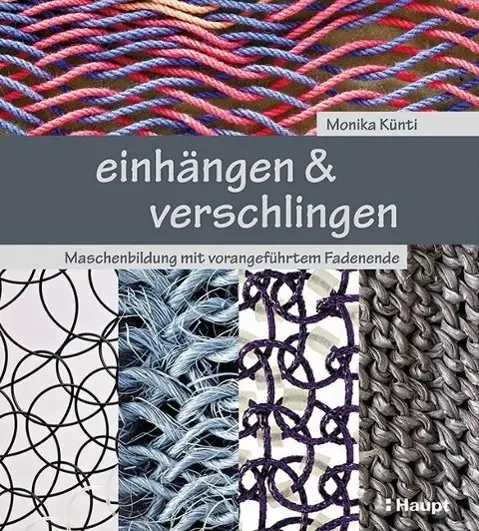 Cover: 9783258600796 | einhängen &amp; verschlingen | Maschenbildung mit vorangeführtem Fadenende