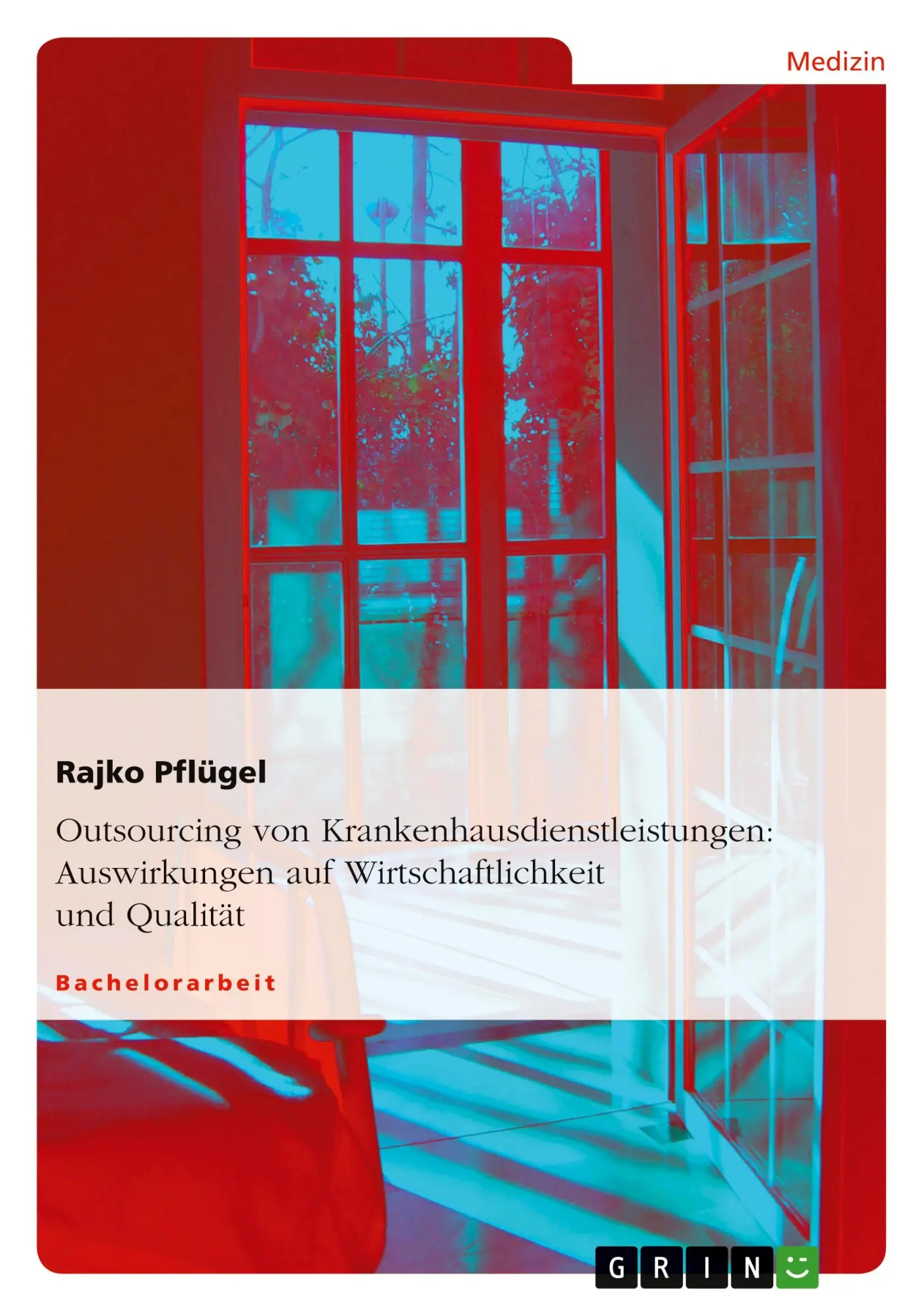Cover: 9783640120796 | Outsourcing von Krankenhausdienstleistungen: Auswirkungen auf...