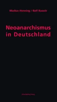 Cover: 9783896570796 | Neoanarchismus in Deutschland | Markus/Raasch, Rolf Henning | Buch