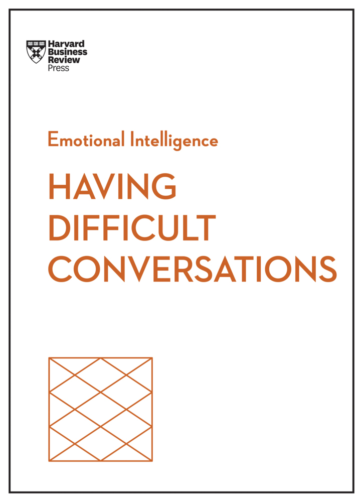 Cover: 9798892790796 | Having Difficult Conversations (HBR Emotional Intelligence Series)