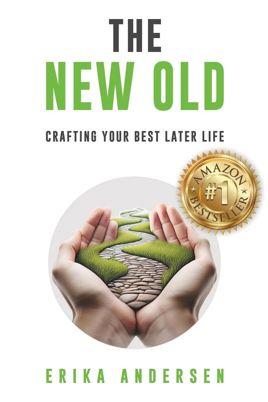 Cover: 9798895760796 | The New Old | Crafting Your Best Later Life | Erika Andersen | Buch