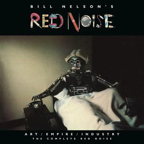 Art/Empire/Industry - The Complete Red Noise, 4 Audio-CD + 2 DVD (Re-Mastered Box Set)
