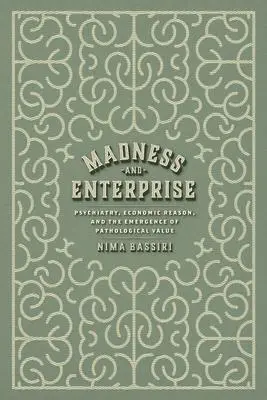 Cover: 9780226830896 | Madness and Enterprise | Nima Bassiri | Taschenbuch | Englisch | 2024