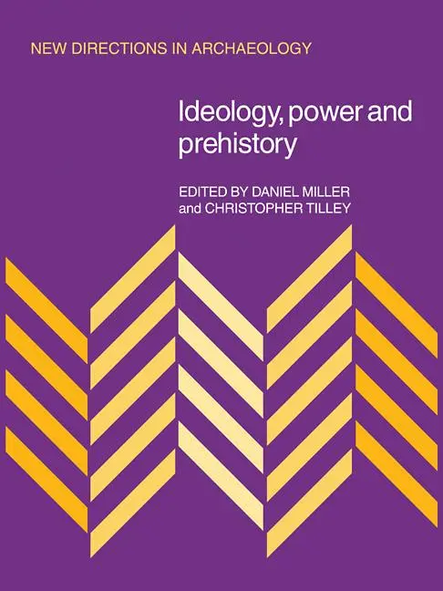 Cover: 9780521090896 | Ideology, Power and Prehistory | Daniel Miller (u. a.) | Taschenbuch