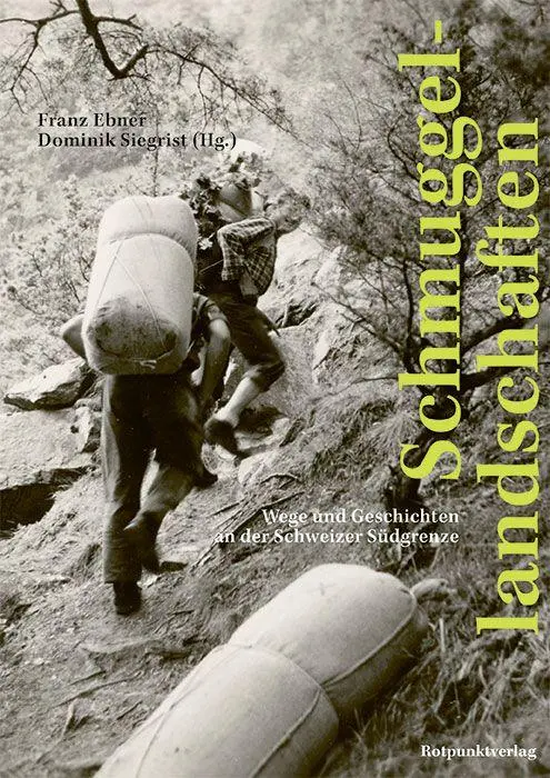 Cover: 9783039730896 | Schmuggellandschaften | Franz Ebner (u. a.) | Taschenbuch | 416 S.