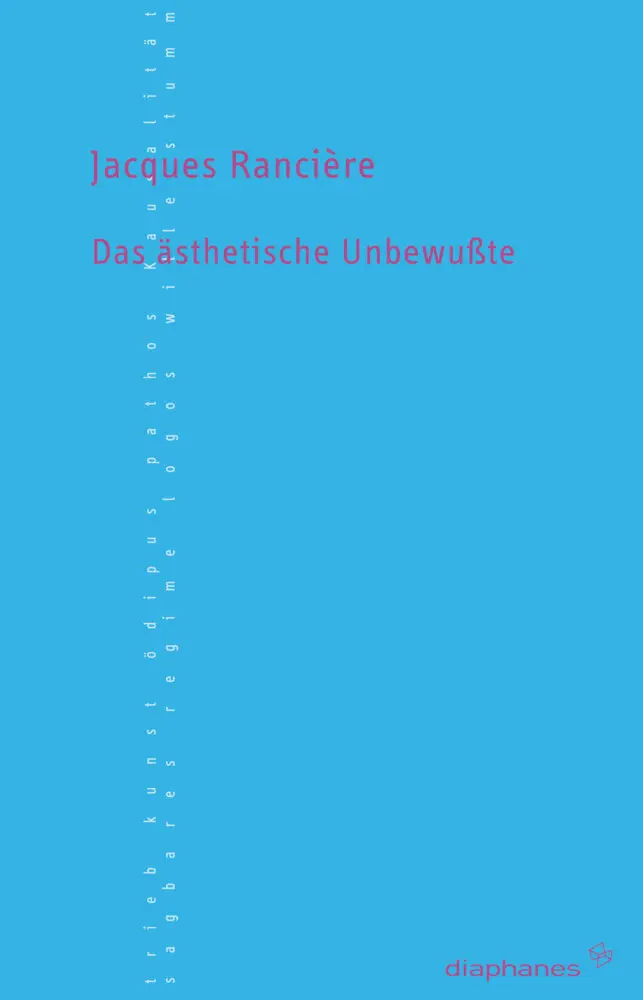 Cover: 9783935300896 | Das ästhetisch Unbewußte | Jacques Rancière | Taschenbuch | 64 S.