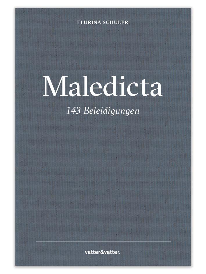 Cover: 9783952440896 | Maledicta - 143 Beleidigungen. | Flurina Schuler | Buch | 167 S.