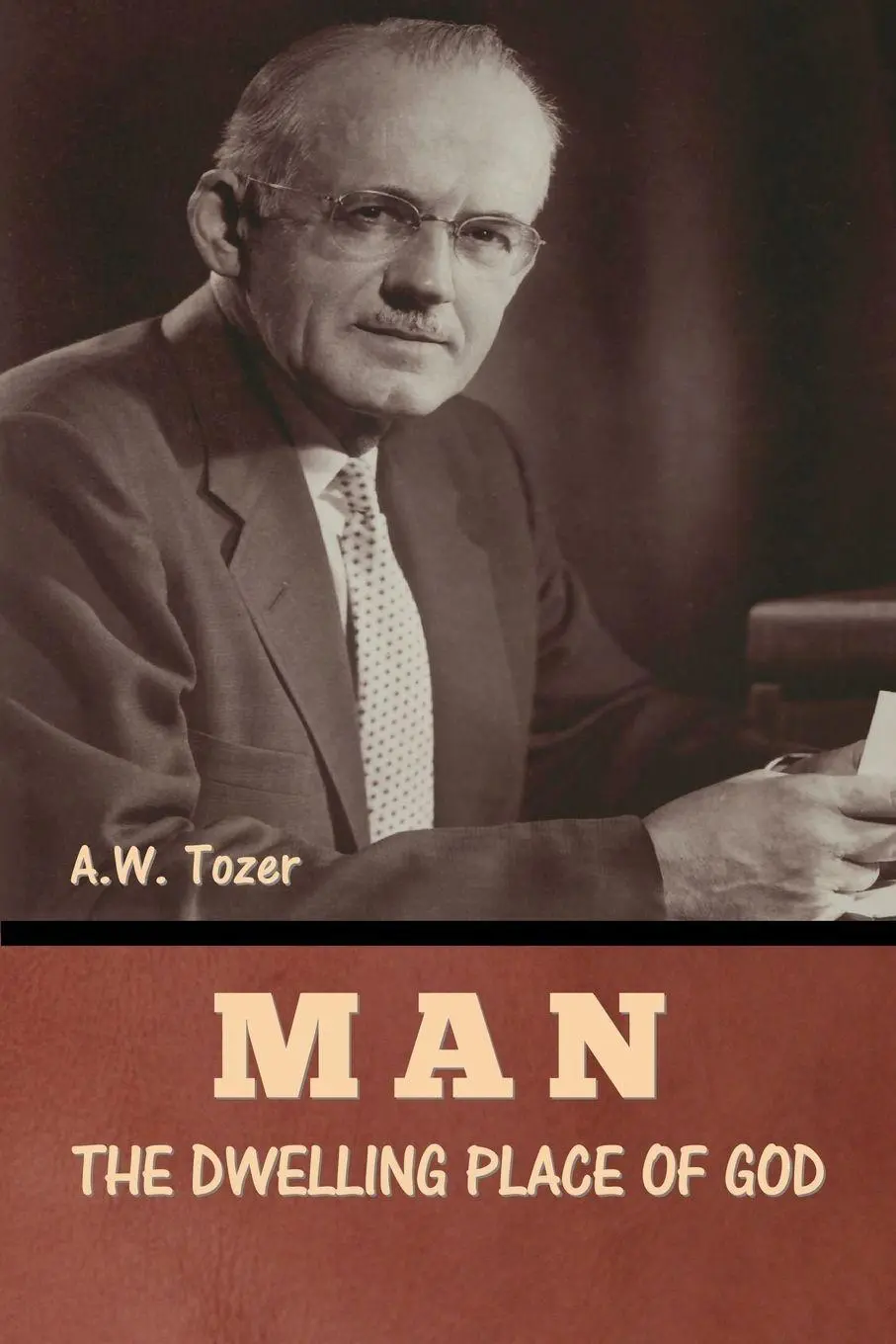 Cover: 9798897730896 | Man - The Dwelling Place of God | A. W. Tozer | Taschenbuch | Englisch
