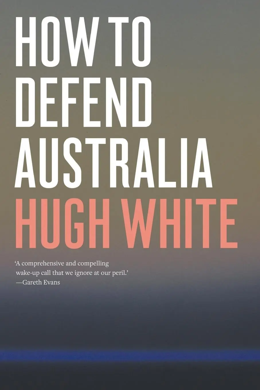 Cover: 9781760640996 | How to Defend Australia | Hugh White | Taschenbuch | Englisch | 2019