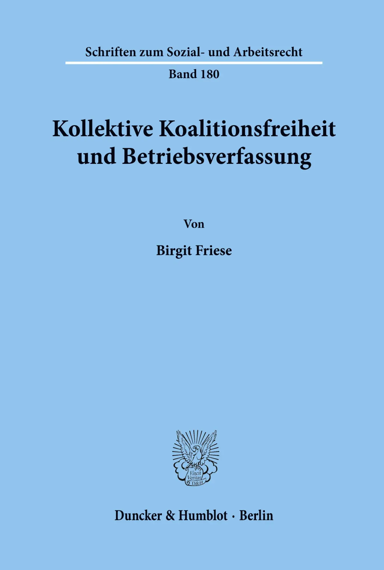 Cover: 9783428100996 | Kollektive Koalitionsfreiheit und Betriebsverfassung. | Birgit Friese