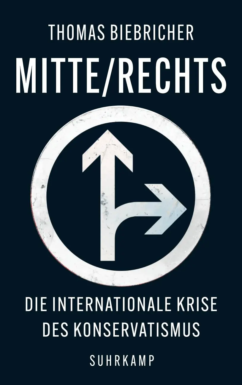 Cover: 9783518430996 | Mitte / Rechts | Die internationale Krise des Konservatismus | Buch
