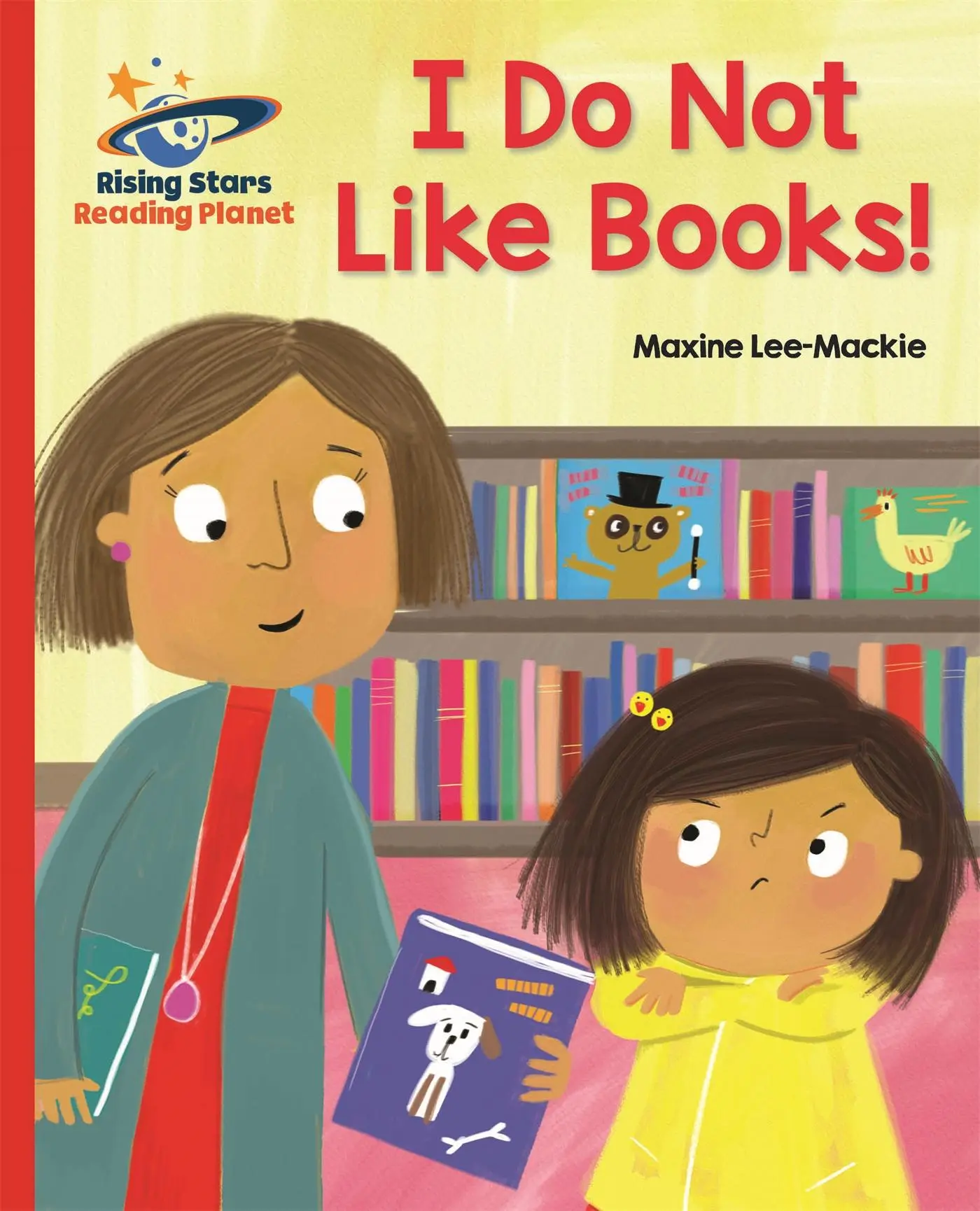 Cover: 9781510431096 | Reading Planet - I Do Not Like Books! - Red B: Galaxy | Maxine Lee