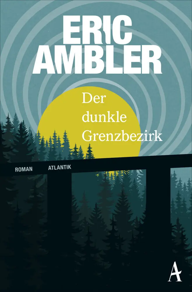 Cover: 9783455651096 | Der dunkle Grenzbezirk | Roman | Eric Ambler | Taschenbuch | 349 S.
