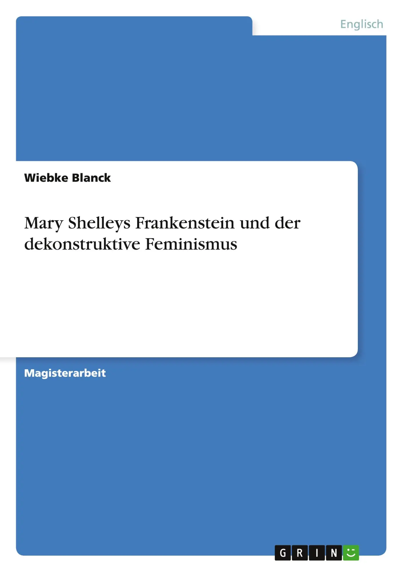 Cover: 9783640471096 | Mary Shelleys Frankenstein und der dekonstruktive Feminismus | Blanck