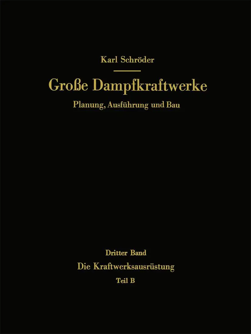 Cover: 9783642521096 | Die Kraftwerksausrüstung | Karl Schröder | Taschenbuch | xx | Deutsch