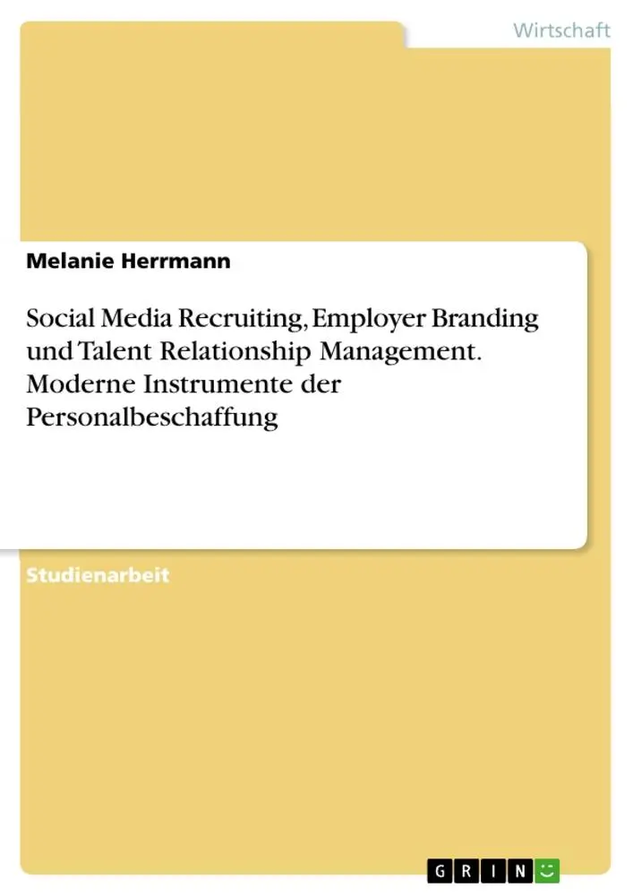Cover: 9783668671096 | Social Media Recruiting, Employer Branding und Talent Relationship...
