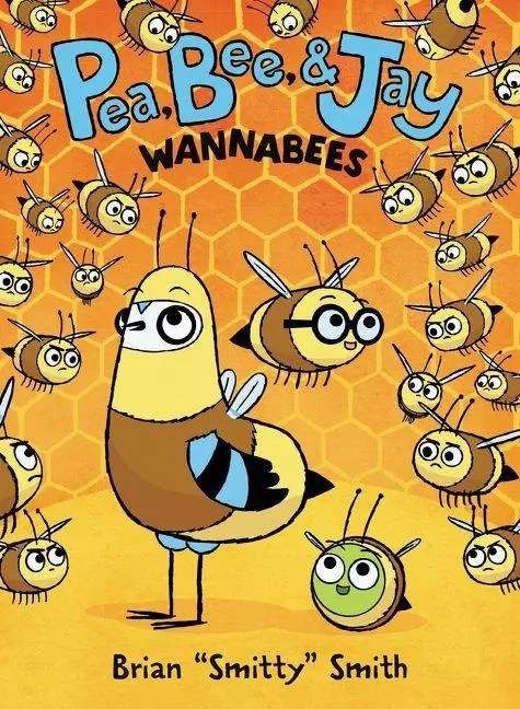 Cover: 9780062981196 | Pea, Bee, &amp; Jay #2: Wannabees | A Graphic Novel | Brian Smitty Smith