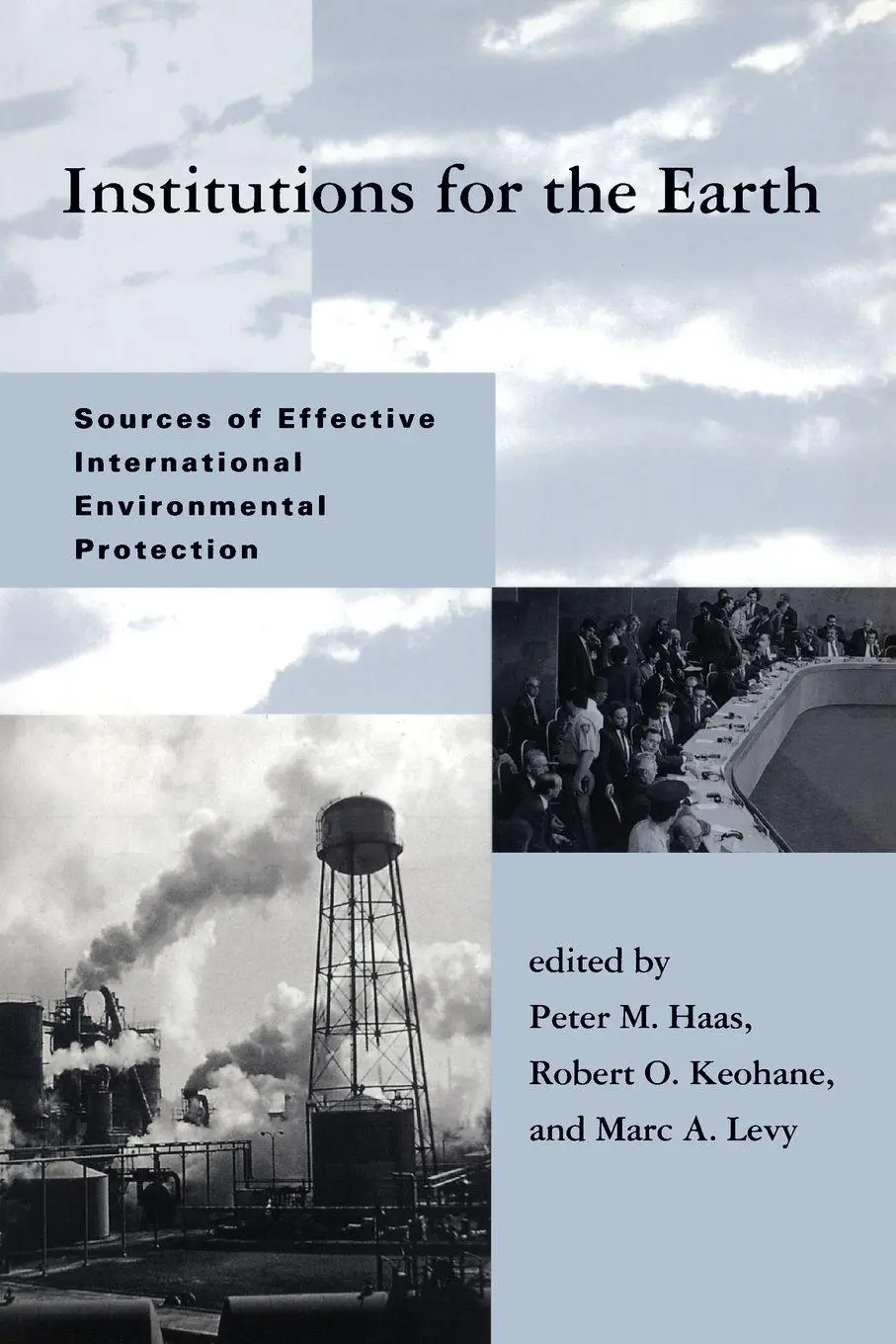 Cover: 9780262581196 | Institutions for the Earth | Peter M. Haas (u. a.) | Taschenbuch