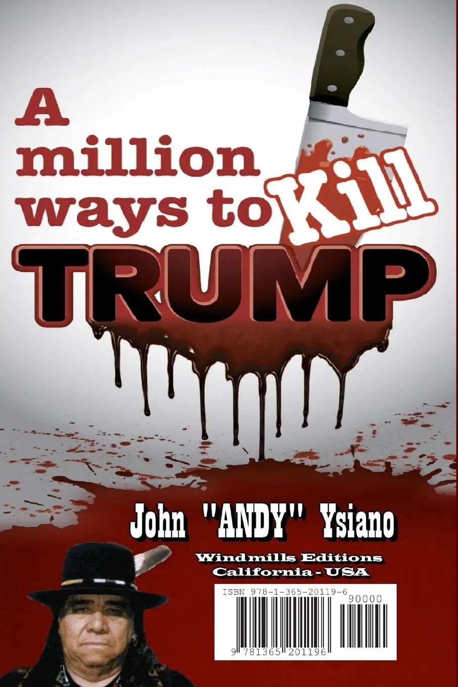 Rückseite: 9781365201196 | A Million Ways to Kill TRUMP | John "ANDY" Ysiano | Taschenbuch | 2016