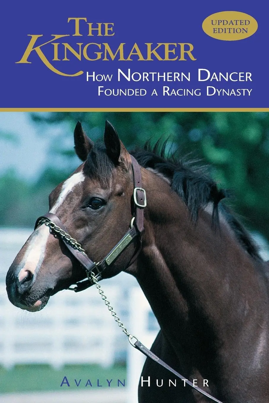Cover: 9781493081196 | The Kingmaker | How Northern Dancer Founded a Racing Dynasty | Hunter
