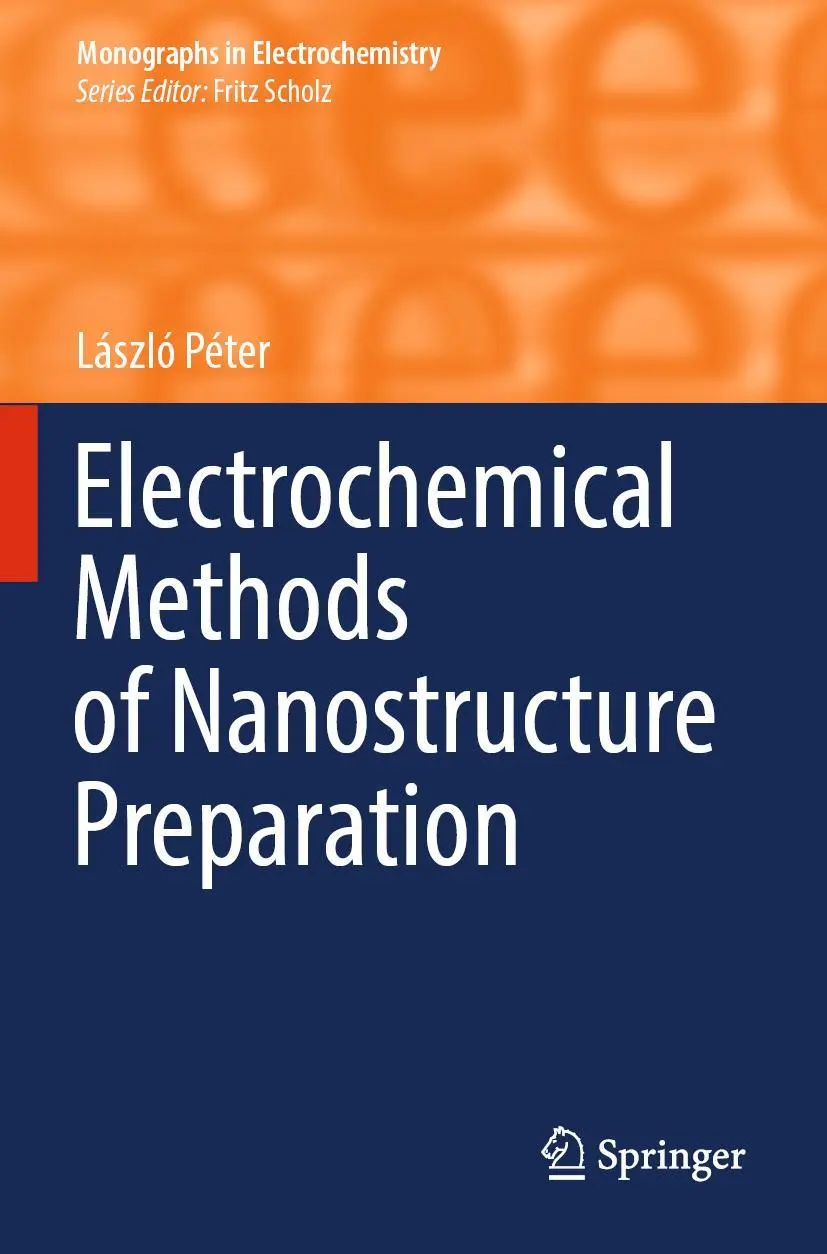 Cover: 9783030691196 | Electrochemical Methods of Nanostructure Preparation | László Péter