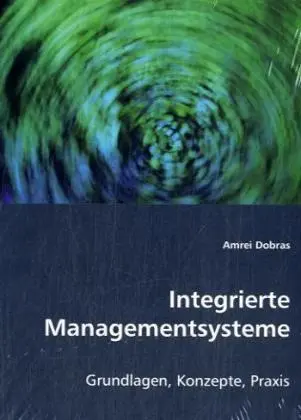 Cover: 9783639021196 | Integrierte Managementsysteme | Grundlagen, Konzepte, Praxis | Dobras