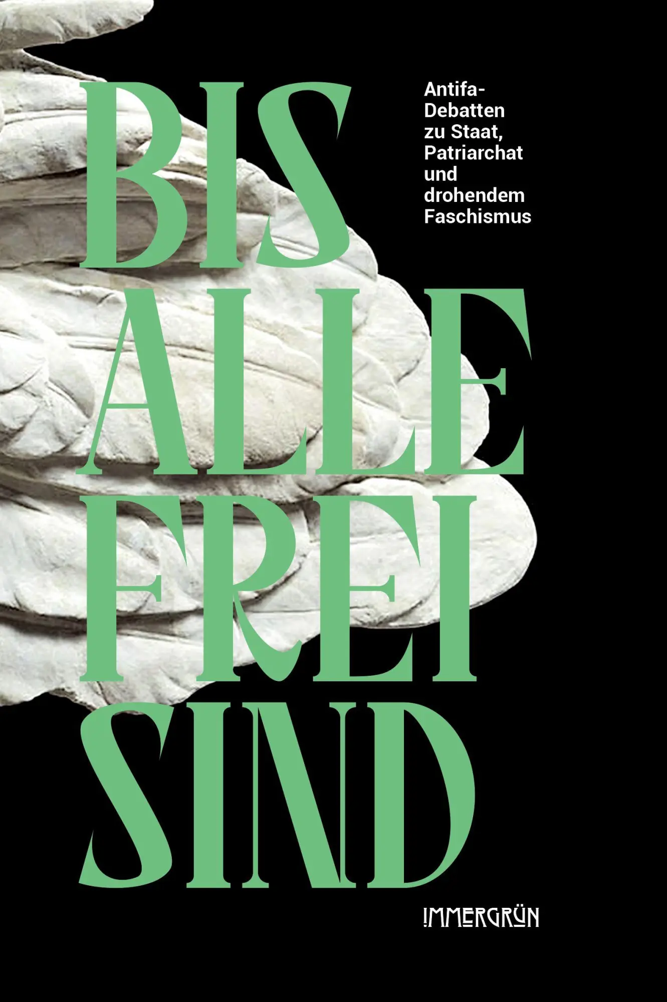 Cover: 9783910281196 | bis alle frei sind | Antifa-Debatten 2015-2025 | Verlag immergrün