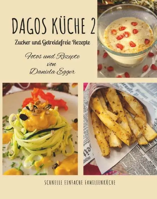 Cover: 9783991921196 | Dagos Küche 2 | Schnelle einfache Familienküche | Daniela Egger | Buch