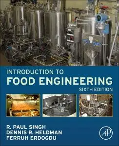 Cover: 9780128231296 | Introduction to Food Engineering | R. Paul Singh (u. a.) | Taschenbuch