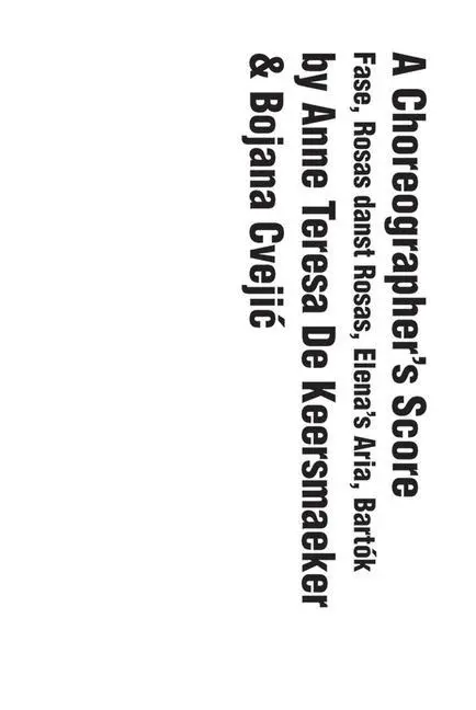 Cover: 9780300251296 | A Choreographer's Score | Anne Teresa De Keersmaeker (u. a.) | Buch