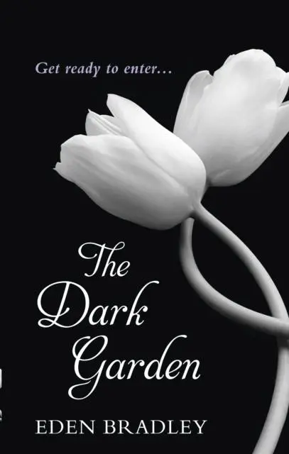Cover: 9780753541296 | The Dark Garden | Eden Bradley | Taschenbuch | Kartoniert / Broschiert