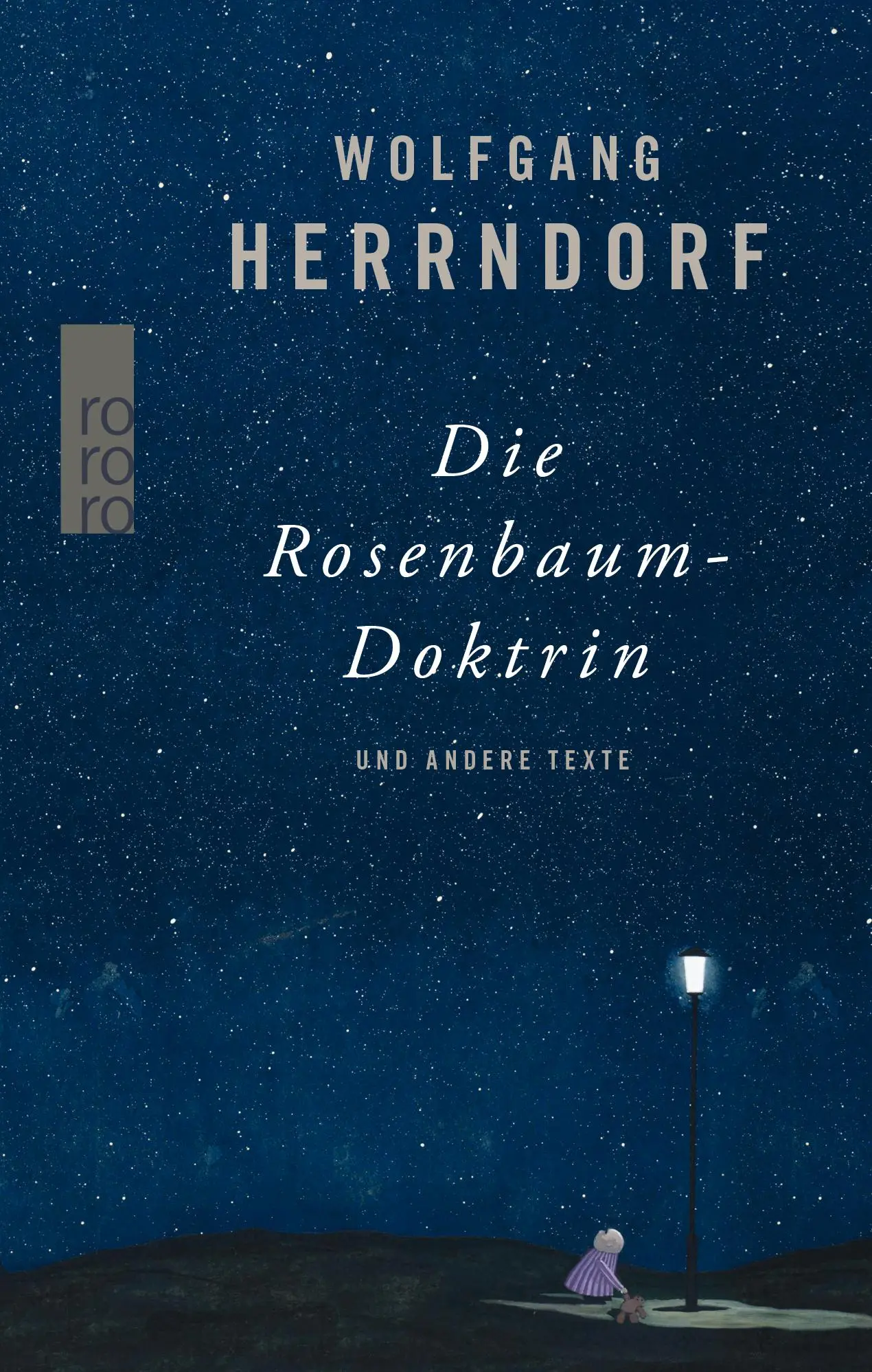 Cover: 9783499291296 | Die Rosenbaum-Doktrin | und andere Texte | Wolfgang Herrndorf | Buch